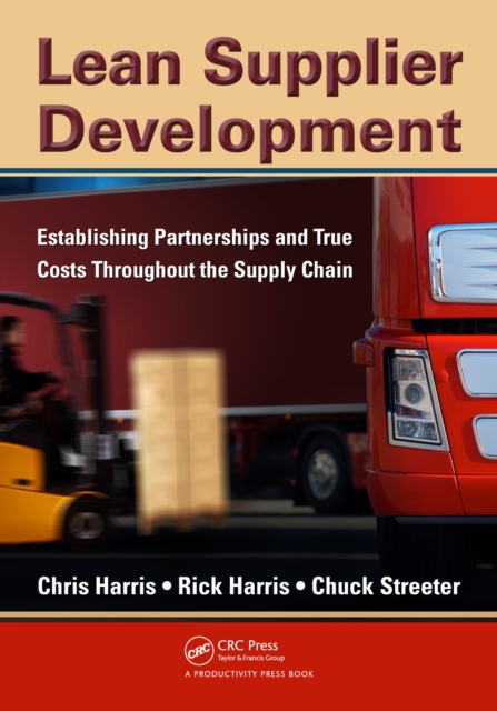 Lean Supplier Development : Establishing Partnerships and True Costs Throughout the Supply Chain, PDF eBook