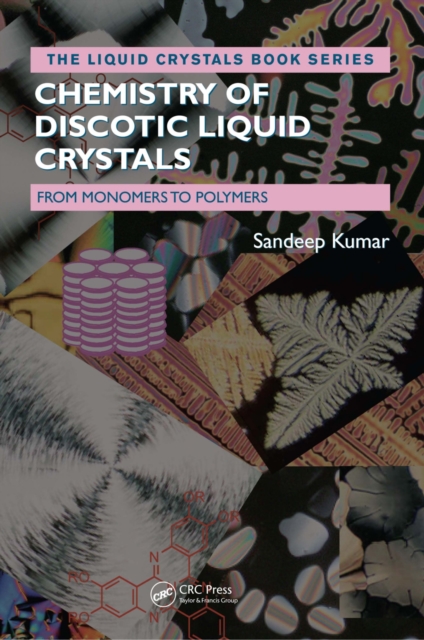 Chemistry of Discotic Liquid Crystals : From Monomers to Polymers, PDF eBook