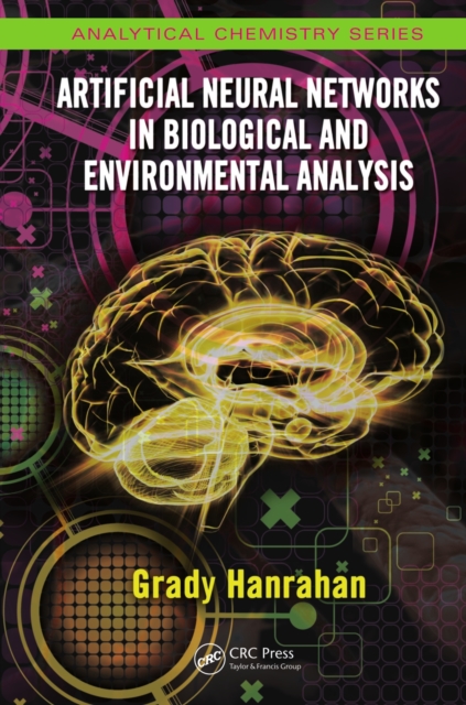 Artificial Neural Networks in Biological and Environmental Analysis, PDF eBook