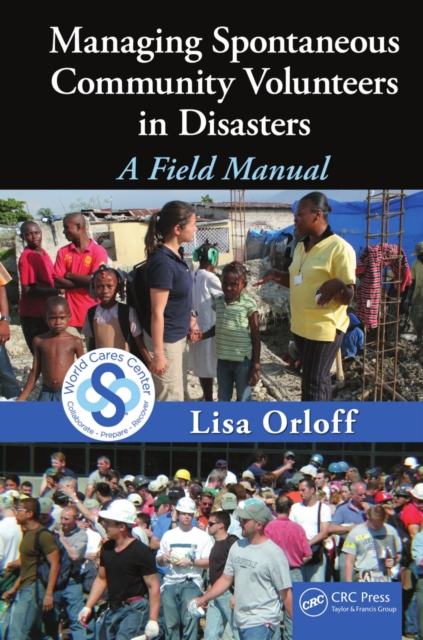 Managing Spontaneous Community Volunteers in Disasters : A Field Manual, PDF eBook