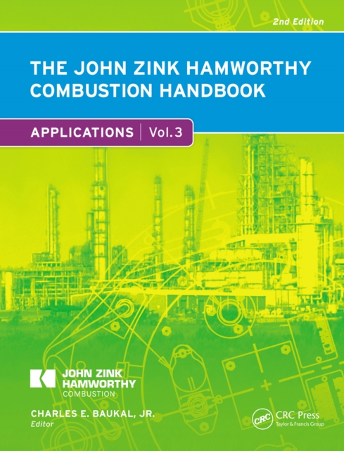 The John Zink Hamworthy Combustion Handbook : Volume 3 Applications, PDF eBook