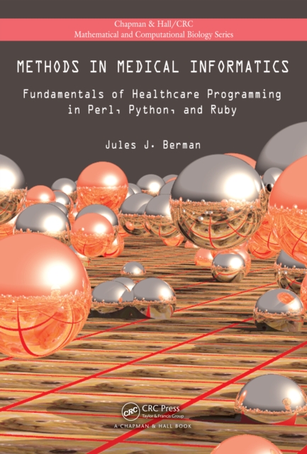 Methods in Medical Informatics : Fundamentals of Healthcare Programming in Perl, Python, and Ruby, PDF eBook