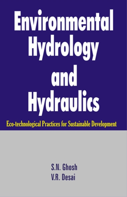 Environmental Hydrology and Hydraulics : Eco-technological Practices for Sustainable Development, PDF eBook