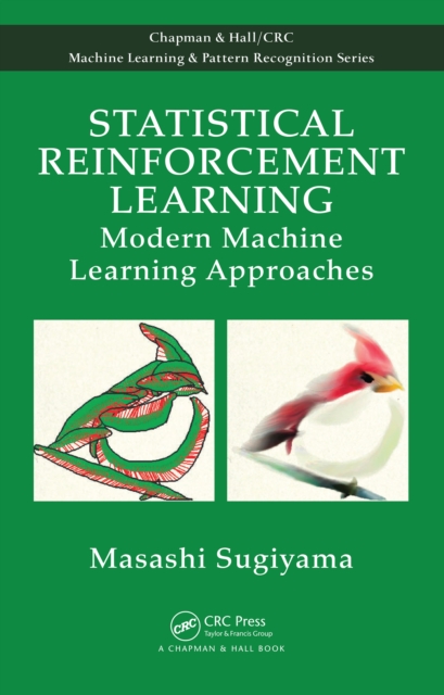 Statistical Reinforcement Learning : Modern Machine Learning Approaches, PDF eBook