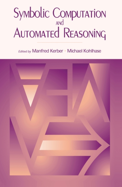 Symbolic Computation and Automated Reasoning : The CALCULEMUS-2000 Symposium, PDF eBook