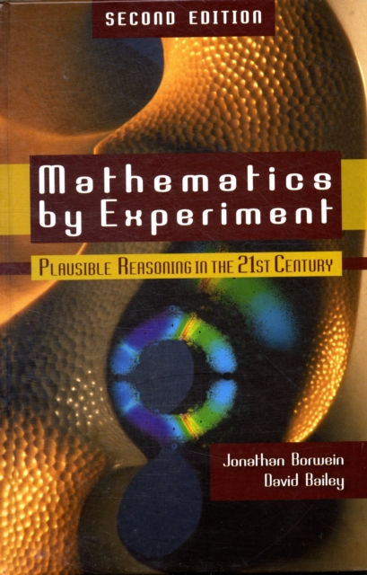 Mathematics by Experiment : Plausible Reasoning in the 21st Century, PDF eBook