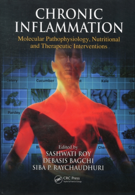 Chronic Inflammation : Molecular Pathophysiology, Nutritional and Therapeutic Interventions, PDF eBook