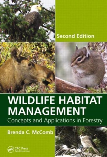 Wildlife Habitat Management : Concepts and Applications in Forestry, Second Edition, Hardback Book