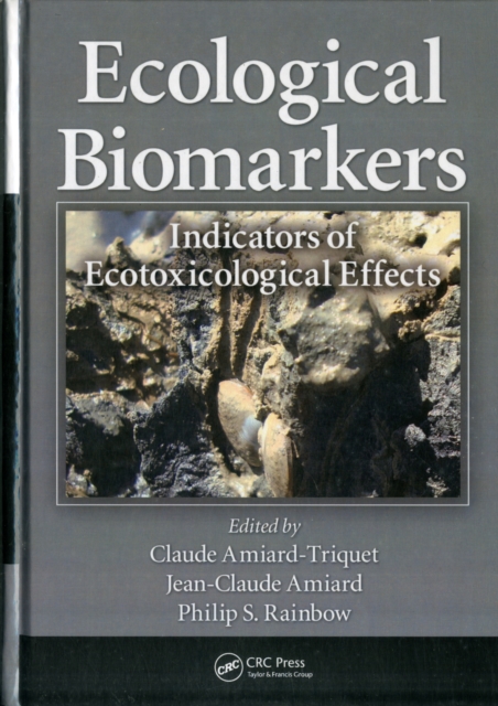 Ecological Biomarkers : Indicators of Ecotoxicological Effects, PDF eBook