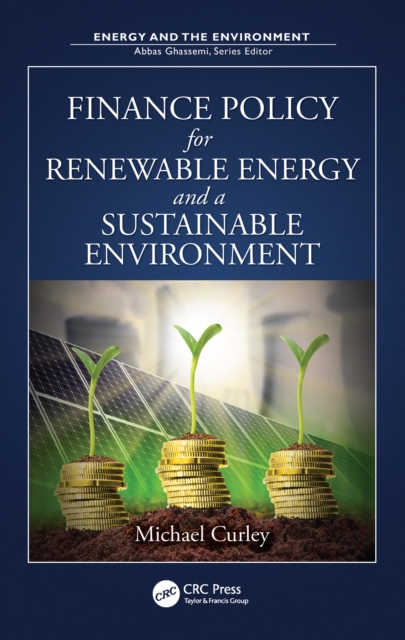 Finance Policy for Renewable Energy and a Sustainable Environment, PDF eBook