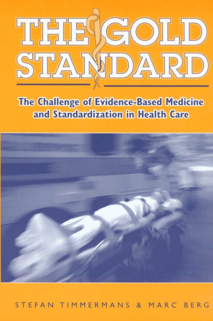 The Gold Standard : The Challenge Of Evidence-Based Medicine, PDF eBook