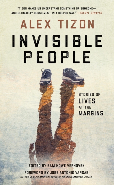 Invisible People : Stories of Lives at the Margins, Hardback Book