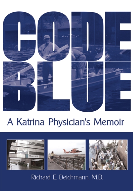 Code Blue : A Katrina Physician's Memoir, EPUB eBook