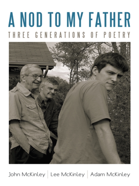 A Nod to My Father : Three Generations of Poetry, EPUB eBook