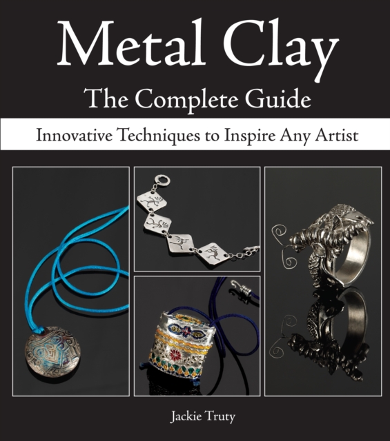 Metal Clay - The Complete Guide, EPUB eBook