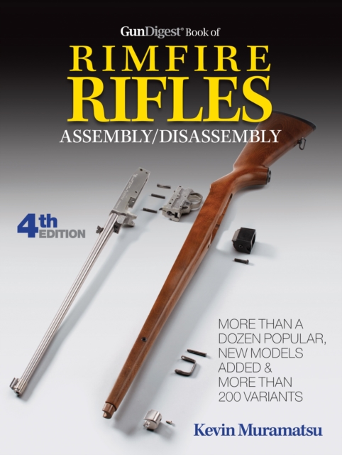 Gun Digest Book Of Rimfire Rifles Assembly/Disassembly, PDF eBook