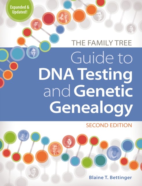 The Family Tree Guide to DNA Testing and Genetic Genealogy, Hardback Book