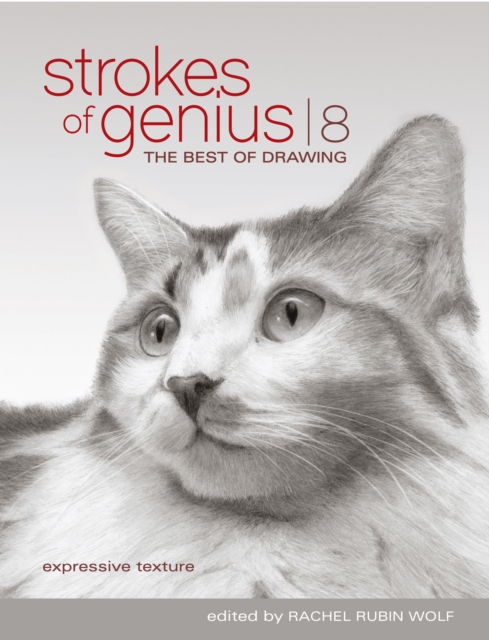 Strokes of Genius 8-Expressive Texture : The Best of Drawing, Hardback Book
