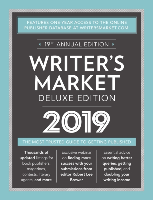 Writer's Market Deluxe Edition 2019 : The Most Trusted Guide to Getting Published, Paperback / softback Book
