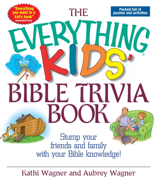 The Everything Kids Bible Trivia Book : Stump Your Friends and Family With Your Bible Knowledge, EPUB eBook