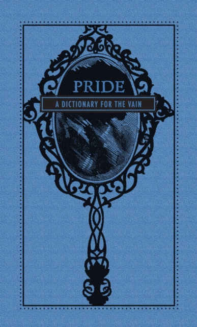 Pride : A Dictionary for the Vain, EPUB eBook