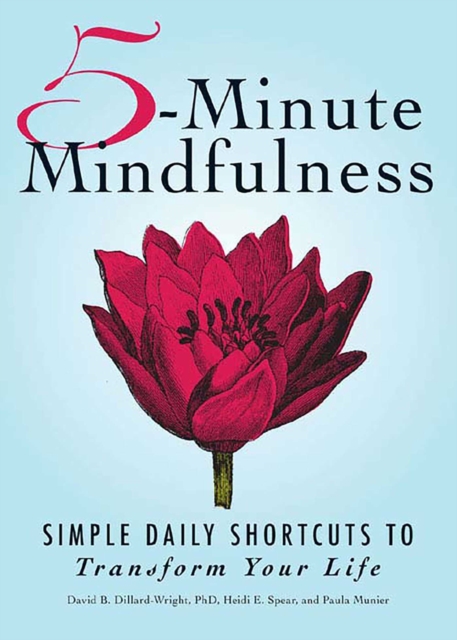 5-Minute Mindfulness : Simple Daily Shortcuts to Transform Your Life, EPUB eBook