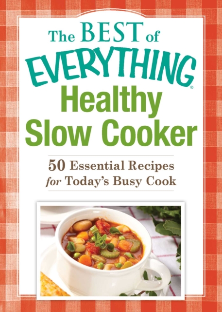 Healthy Slow Cooker : 50 Essential Recipes for Today's Busy Cook, EPUB eBook