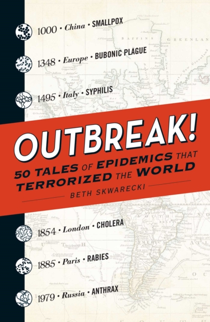 Outbreak! : 50 Tales of Epidemics that Terrorized the World, EPUB eBook