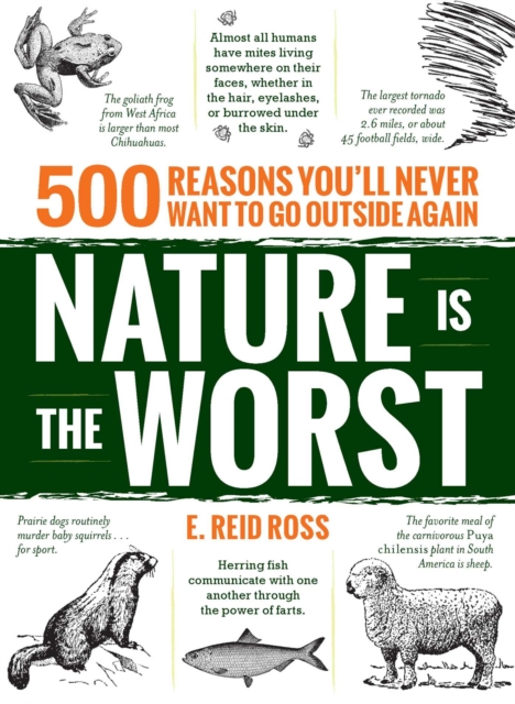 Nature is the Worst : 500 reasons you'll never want to go outside again, EPUB eBook