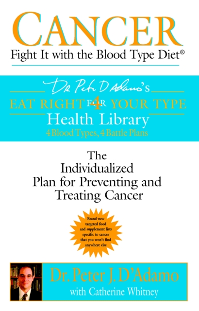 Cancer: Fight It with the Blood Type Diet, EPUB eBook