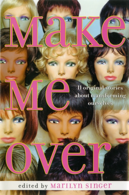 Make Me Over: Eleven Stories of Transformation, EPUB eBook