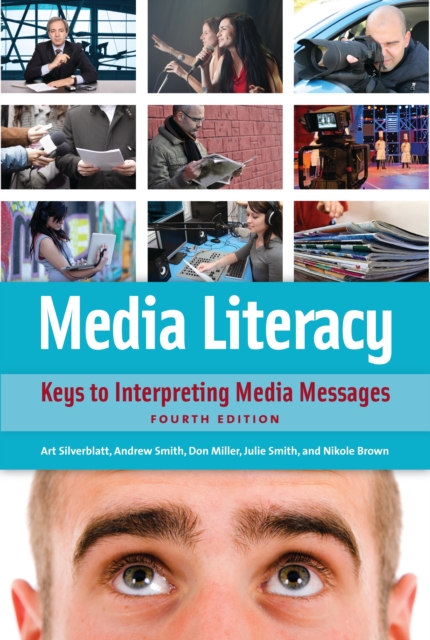 Media Literacy : Keys to Interpreting Media Messages, EPUB eBook