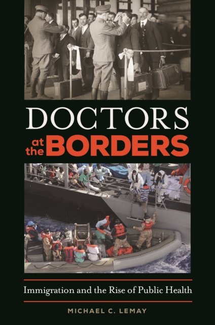 Doctors at the Borders : Immigration and the Rise of Public Health, EPUB eBook