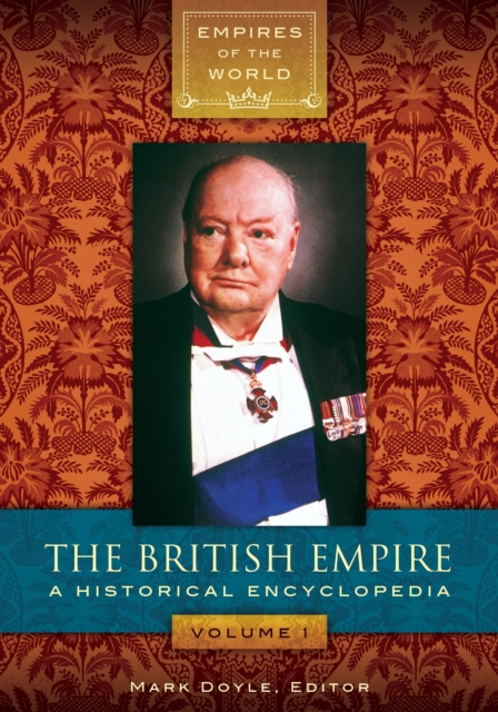 The British Empire : A Historical Encyclopedia [2 volumes], EPUB eBook