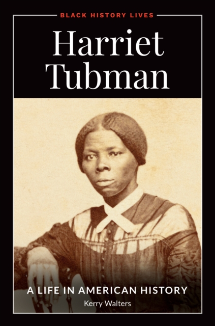 Harriet Tubman : A Life in American History, EPUB eBook