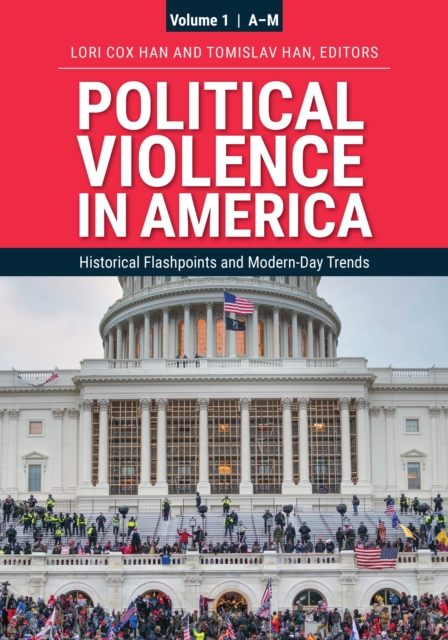 Political Violence in America: Historical Flashpoints and Modern-Day Trends [2 volumes], EPUB eBook