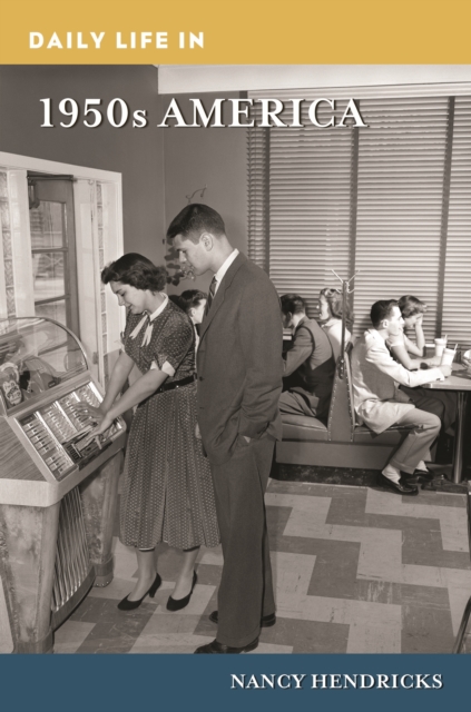Daily Life in 1950s America, EPUB eBook