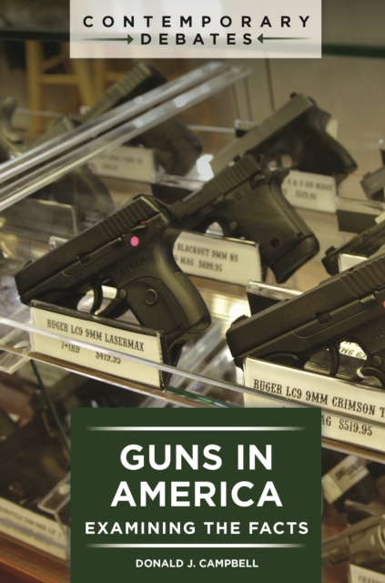 Guns in America : Examining the Facts, EPUB eBook