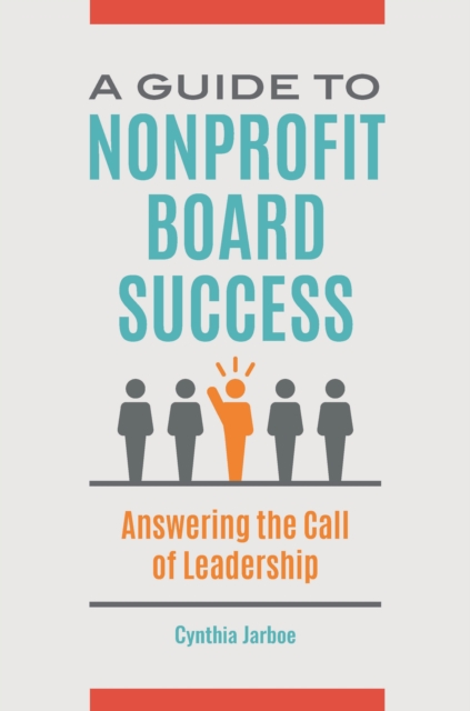 A Guide to Nonprofit Board Success : Answering the Call of Leadership, EPUB eBook