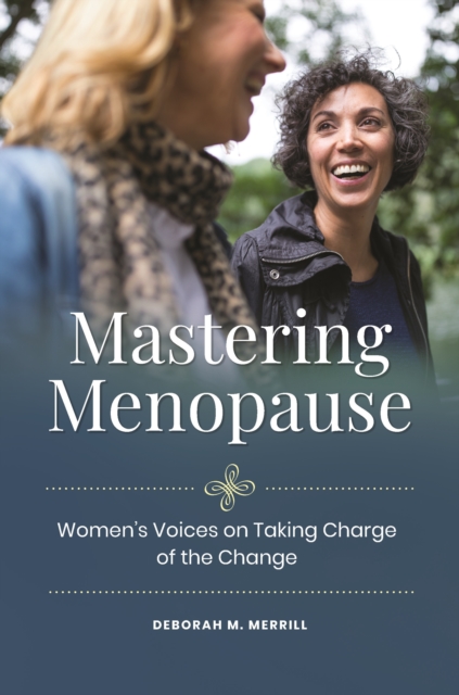 Mastering Menopause : Women's Voices on Taking Charge of the Change, EPUB eBook