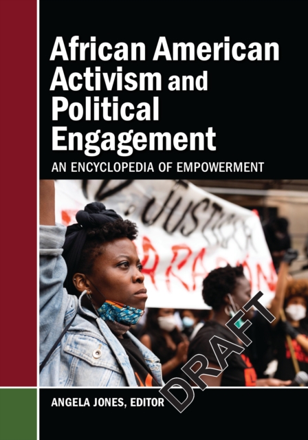 African American Activism and Political Engagement : An Encyclopedia of Empowerment, PDF eBook