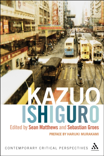 Kazuo Ishiguro : Contemporary Critical Perspectives, EPUB eBook