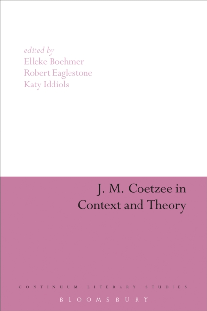 J. M. Coetzee in Context and Theory, EPUB eBook