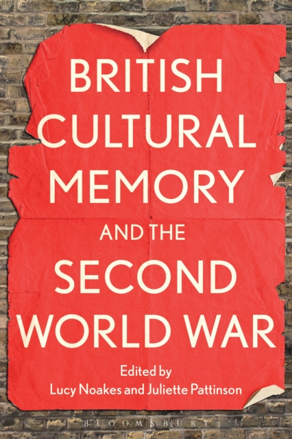 British Cultural Memory and the Second World War, PDF eBook