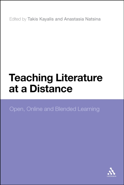 Teaching Literature at a Distance : Open, Online and Blended Learning, PDF eBook