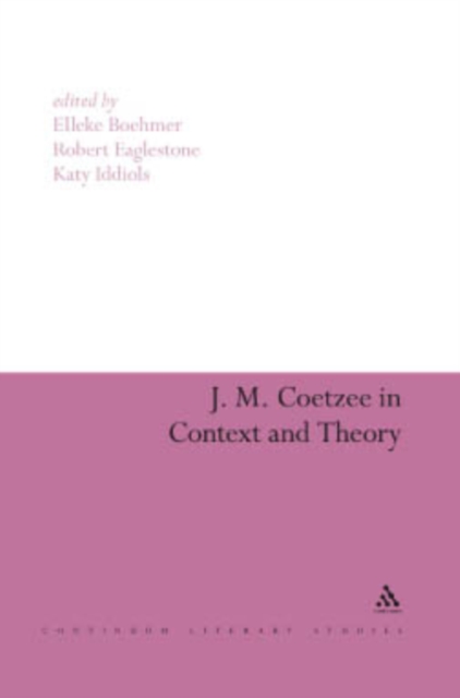 J. M. Coetzee in Context and Theory, PDF eBook
