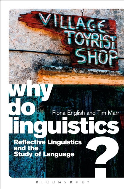 Why Do Linguistics? : Reflective Linguistics and the Study of Language, EPUB eBook