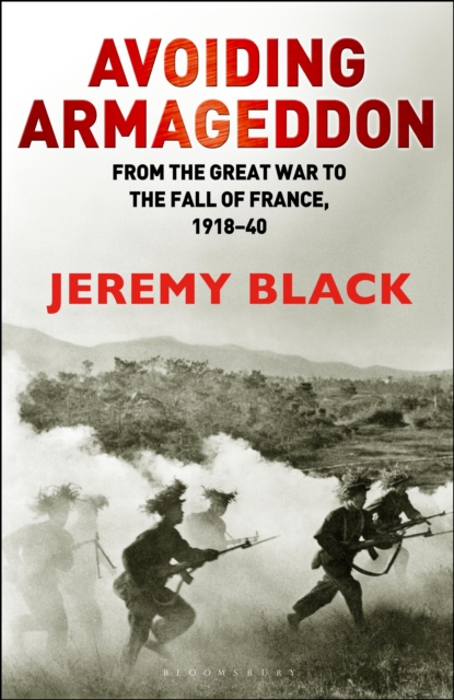 Avoiding Armageddon : From the Great War to the Fall of France, 1918-40, PDF eBook