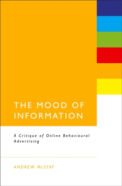 The Mood of Information : A Critique of Online Behavioural Advertising, EPUB eBook