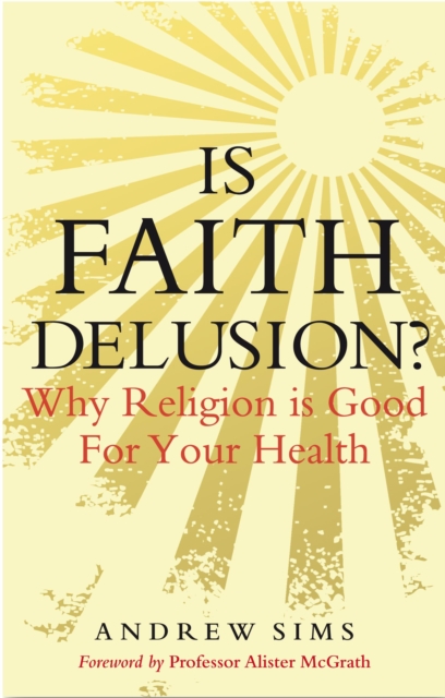Is Faith Delusion? : Why religion is good for your health, PDF eBook
